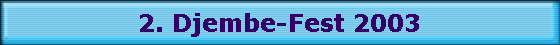 2. Djembe-Fest 2003