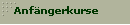 Anf�ngerkurse