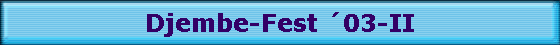 Djembe-Fest �03-II